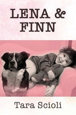 Lena and Finn by Scioli, Tara