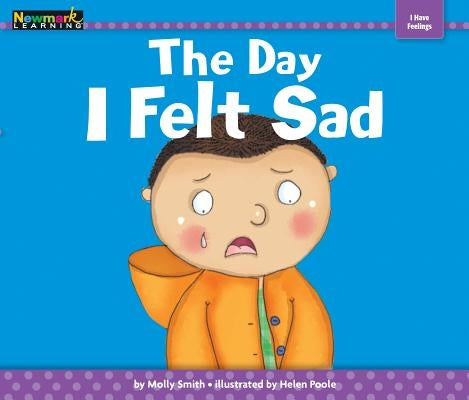 The Day I Felt Sad by Smith, Molly