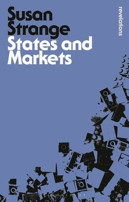 States and Markets by Strange, Susan