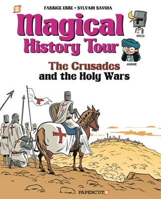 Magical History Tour #4: The Crusades by Erre, Fabrice