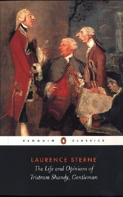 The Life and Opinions of Tristram Shandy, Gentleman by Sterne, Laurence