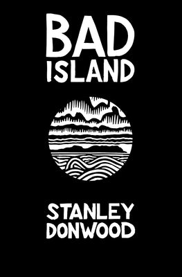 Bad Island by Donwood, Stanley