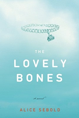 The Lovely Bones by Sebold, Alice