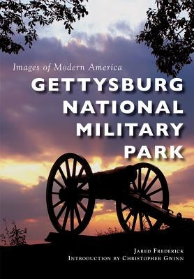 Gettysburg National Military Park by Frederick, Jared