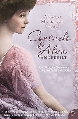 Consuelo and Alva Vanderbilt by MacKenzie Stuart, Amanda