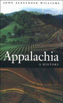 Appalachia: A History by Williams, John Alexander