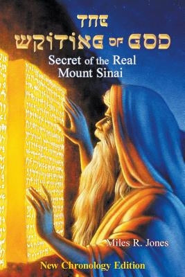The Writing of God: Secret of the Real Mount Sinai by Jones, Miles R.