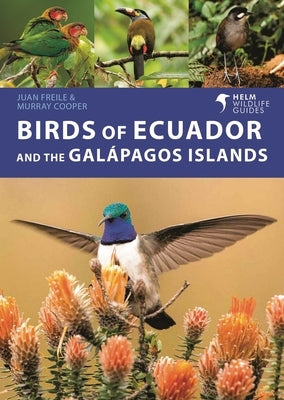 Birds of Ecuador and the Galápagos Islands by Freile, Juan