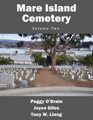 Mare Island Cemetery: Volume Two by O'Drain, Peggy