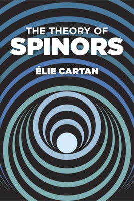 The Theory of Spinors by Cartan, &#201;lie