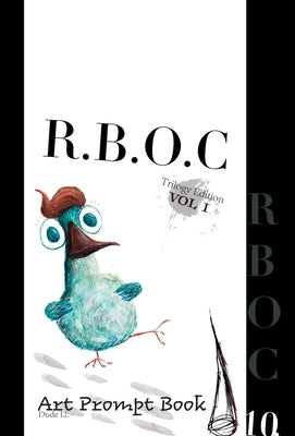 R. B. O. C. Vol 1: Art Prompt Book by LL, Dude