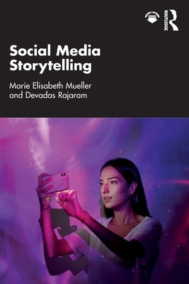 Social Media Storytelling by Mueller, Marie Elisabeth