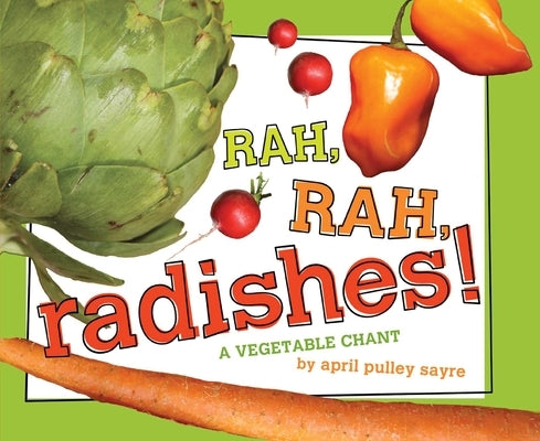 Rah, Rah, Radishes!: Classroom Edition by Sayre, April Pulley