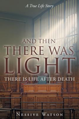 And Then There Was Light by Watson, Nessive