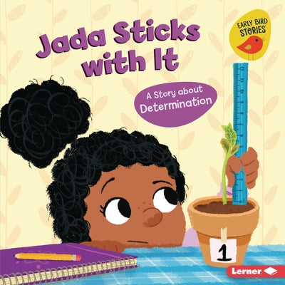 Jada Sticks with It: A Story about Determination by Schuh, Mari C.