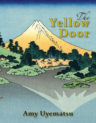 The Yellow Door by Uyematsu, Amy