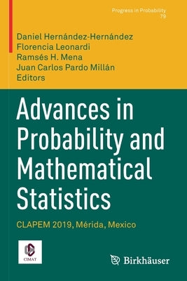 Advances in Probability and Mathematical Statistics: Clapem 2019, Mérida, Mexico by Hern&#225;ndez&#8208;hern&#225;ndez, Daniel