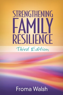 Strengthening Family Resilience by Walsh, Froma