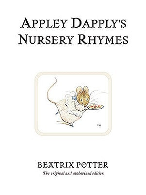 Appley Dapply's Nursery Rhymes by Potter, Beatrix