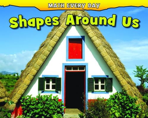 Shapes Around Us by Nunn, Daniel