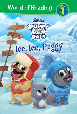 Puppy Dog Pals: Ice, Ice, Puggy by Miller, Sara