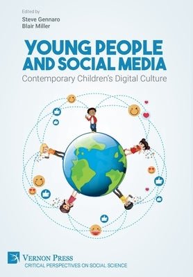 Young People and Social Media: Contemporary Children's Digital Culture by Gennaro, Steve