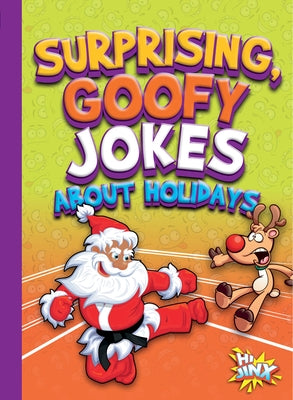 Surprising, Goofy Jokes about Holidays by Garstecki, Julia