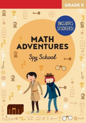 Math Adventures: Spy School by Bertola, Linda