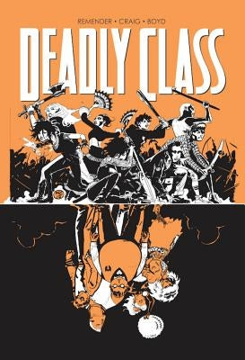 Deadly Class Volume 7: Love Like Blood by Remender, Rick