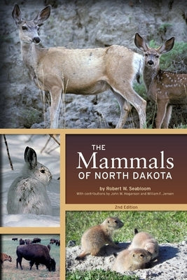 The Mammals of North Dakota by Seabloom, Robert W.