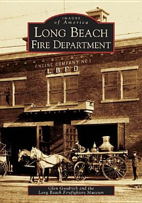 Long Beach Fire Department by Goodrich, Glen