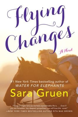 Flying Changes by Gruen, Sara