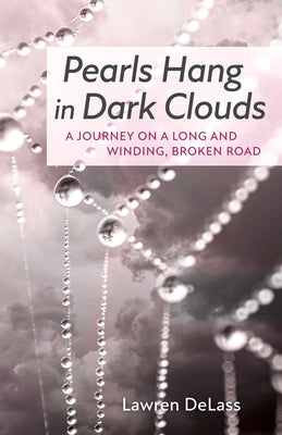 Pearls Hang in Dark Clouds by Delass, Lawren