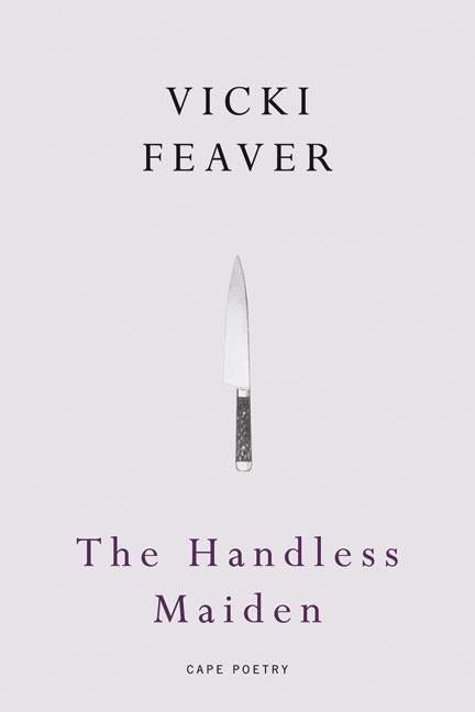 The Handless Maiden by Feaver, Vicki