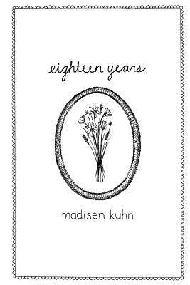 Eighteen Years by Kuhn, Madisen