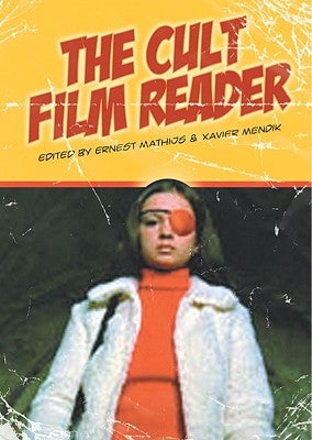 The Cult Film Reader by Mathijs, Ernest