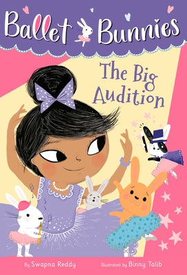Ballet Bunnies #5: The Big Audition by Reddy, Swapna