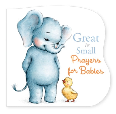 Great and Small Prayers for Babies by Kennedy, Pamela