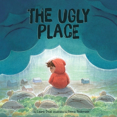 The Ugly Place by Deal, Laura