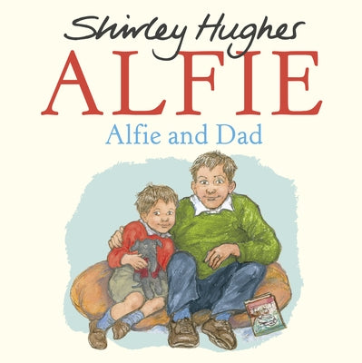 Alfie and Dad by Hughes, Shirley