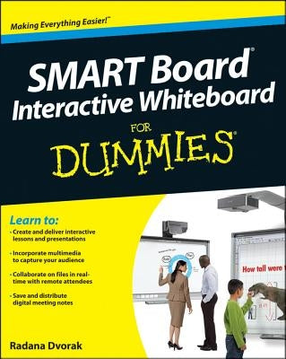 SMART Board(R) Interactive Whiteboard For Dummies by Dvorak, Radana