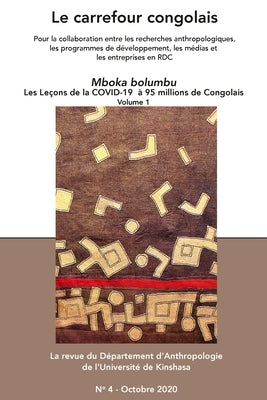 Le Carrefour Congolais 4: Mboka Bolumbu Les leçons de la Covid-19 à 95 million de Congolais, vol.1 by Ed, Prof Julie Ndaya Tshiteku