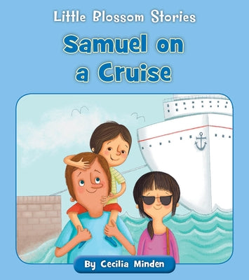 Samuel on a Cruise by Minden, Cecilia