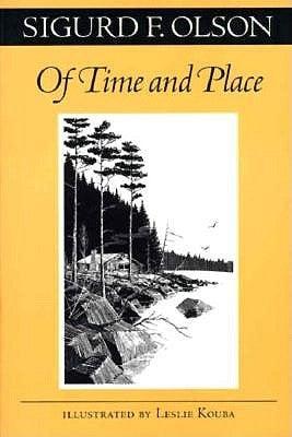 Of Time and Place by Olson, Sigurd F.