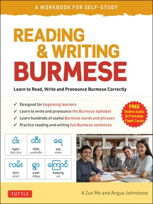 Reading & Writing Burmese: A Workbook for Self-Study: Learn to Read, Write and Pronounce Burmese Correctly (Online Audio & Printable Flash Cards) by Mo, A. Zun