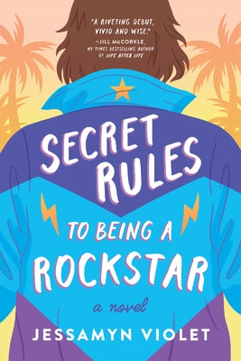 Secret Rules to Being a Rockstar by Violet, Jessamyn