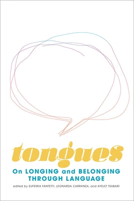 Tongues: On Longing and Belonging Through Language by Tsabari, Ayelet