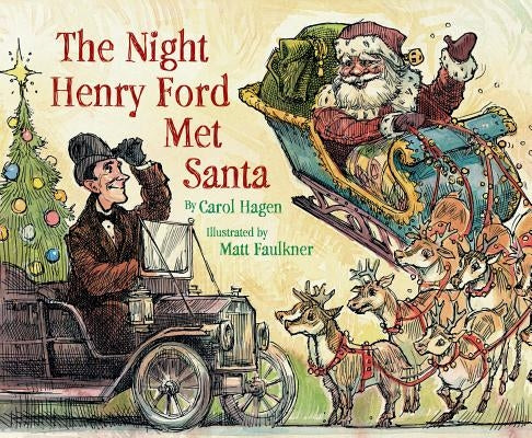 The Night Henry Ford Met Santa by Hagen, Carol