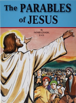 The Parables of Jesus by Lovasik, Lawrence G.