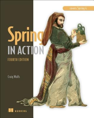 Spring in Action, Fourth Edition: Covers Spring 4 by Walls, Craig